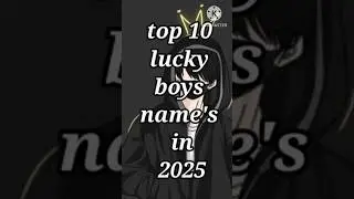 😎  🔥10 lucky boys name's in 2025  🤗 |