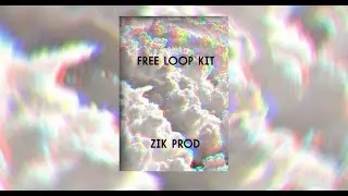 Free Best Loop Kit//Zik prod//Trap-Lo fi-Chill-House...