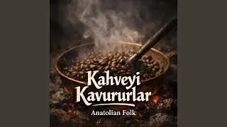 Kahveyi Kavururlar