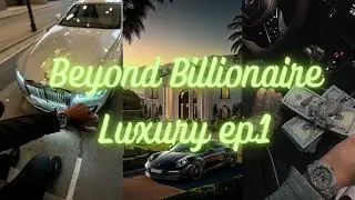 Beyond Billionaire Luxury Ep 1#billionarerules #richpeopleliving #viral #millionairevibes