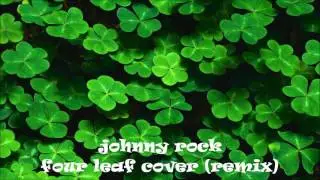 johnny rock - four leaf clover remix