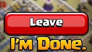 I LEFT MY CLAN in Clash of Clans (not Clickbait).