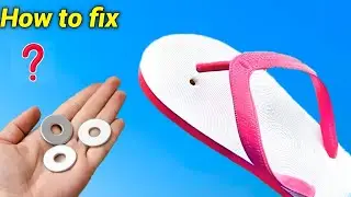 How to Fix Your Slippers Easily and Effectively || टूटी हुई चप्पल एक मिनट में सही करें ￼life hack 