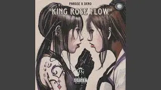 King Rose Flow Reloaded
