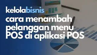 Cara Menambah Pelanggan Menu POS di Aplikasi POS | KelolaBisnis