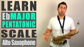 Eb Major Pentatonic - Alto Sax Lesson