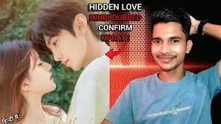 Hidden Love Hindi Dubbed | FINELY NOT COMING IN HINDI DUBBED | i Found Real Reason...😰