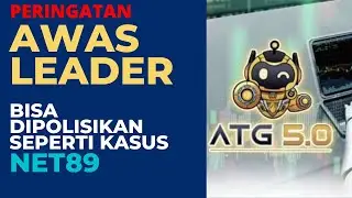 Update ATG 5.0 -  Awas‼️ Leader bisa dipolisikan seperti NET89