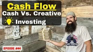 Real Estate Investing for Beginners, How To, Cash vs. Creative Deal - Ep. 44