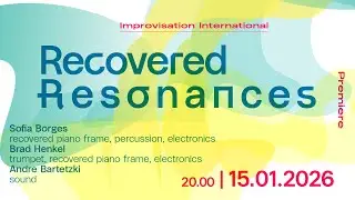 Sofia Borges & Brad Henkel: Recovered Resonances I exploratorium berlin
