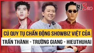 Cú quy tụ chấn động showbiz Việt của Trấn Thành - Trường Gian - HIEUTHUHAI | TIN GIẢI TRÍ