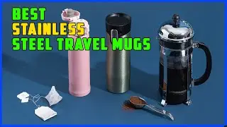 TOP 5 Best Stainless Steel Travel Mugs 2025