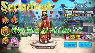 Seondeok - C&aacute;ch chơi như thế n&agrave;o ? | Rise of Kingdoms