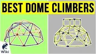 8 Best Dome Climbers 2020