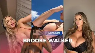 Brooke Walker: The 19-Year-Old Who&rsquo;s Breaking the Internet | Instagram Star Bio & Secrets