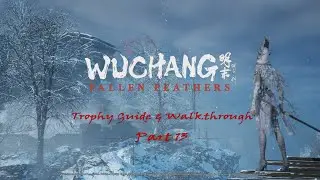 Wuchang Fallen Feathers - Part 13