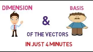 Dimension and Basis of Vectors | How to find Basis and Dimension of a Vector Space (with example)