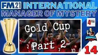 FM21 - Even more crazy matches at the Gold Cup - Trinidad & Tobago - Football Manager 2021