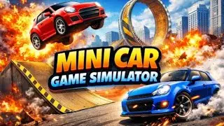 Mini Car Game Simulator 🚗 | Realistic Driving & Crazy Stunts Gameplay