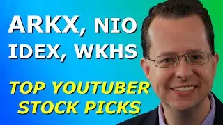 ARKX, IDEX, NIO, WKHS - Top 10 YouTuber Stock Picks for Tuesday, March 30, 2021