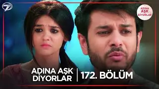 Adına Aşk Diyorlar Hint Dizisi | 172. Bölüm @kanal7