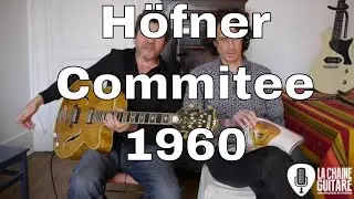 Guitare H&ouml;fner Committee de 1960 pr&eacute;sent&eacute;e et jou&eacute;e par Christian S&eacute;guret