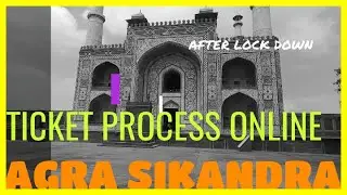 || TOMB OF AKBAR ||ONLINE PROCESS TICKET  ||AFTER LOCK DOWN || ||SIKANDRA AGRA||FULL KNOWLEDGE||