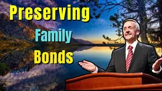 Robert Jeffress  - PRESERVING FAMILY BONDS