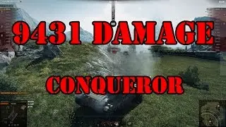 Conqueror WoT - ( 9431 dDAMAGE + 8 FRAGS ) VOL.244