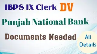 Documents Needed in PNB Clerk DV and Joining