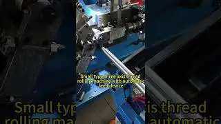 Three axis Thread Rolling Machine #threadrollingmachine