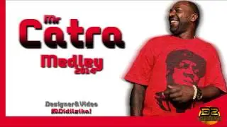 Mr Catra - Medley 2014 (@Didilzika)