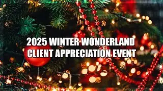 2025 Winter Wonderland Client appreciation Event
