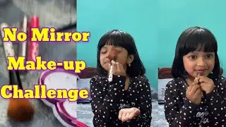 No Mirror Make Up Challenge 😍| Elsa and Elna World |#makeup #funny #latest