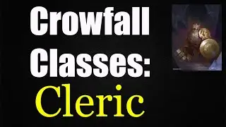 Crowfall Classes:  Cleric