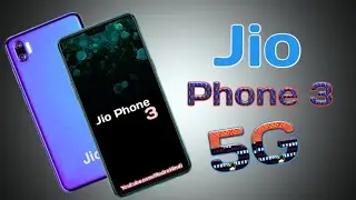 Jio Phone 3 - 5G , DSLR Camera, Notch Display , Jio Phone 3 Concept ,Trailer , Jio Phone 3 Unboxing