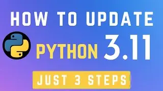 How to upgrade to python version 3.11 tutorial | just 3 steps | Py Ideas 💡#python #pythontutorial