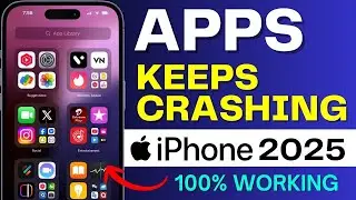 iPhone Apps Keep Crashing | Apps Automatically Close | Fix App Not Opening on iOS 18 (2025)
