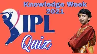 IPL QUIZ 2021| Knowledge Week 2021