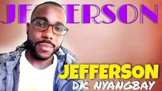JEFFERSON DK NYANGBAY (gbassah)