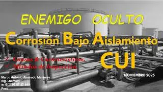 CUI - CORROSION UNDER INSULATION - ENEMIGO INVISIBLE
