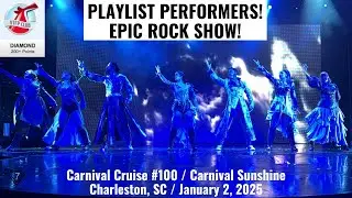 PLAYLIST PERFORMERS! EPIC ROCK SHOW!  Carnival Sunshine, January 2, 2025