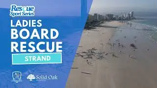 Ladies Board Rescue Final | Strand | Lifesaving Rescue Sport Series | Full Commentary