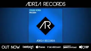 Johan Korg - Frozen (Original Mix)