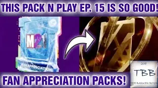 THIS PACK N PLAY EP. 15 IS SO GOOD BOYS! |MADDEN 21| WE OPENED SO MANY FAN APPRECIATION PACKS!