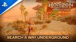 Horizon Forbidden West | The Sea of Sands - Search the Ruins for a Way Underground