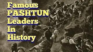 Famous Pashtun/Afghan Leaders in History