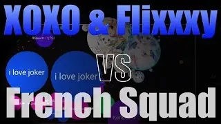Agar.io - XOXO & Flixxxy Clan Server Takeover #99 VS French Squad (FS)