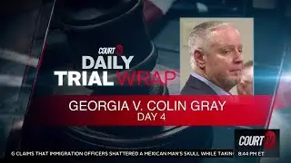 GA v. Colin Gray: Key Moments from Day 4