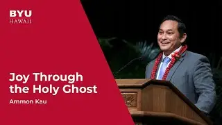 Joy Through the Holy Ghost | Ammon Kau
